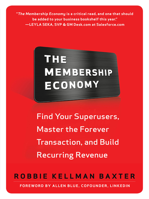 Title details for The Membership Economy (PB) by Robbie Kellman Baxter - Available